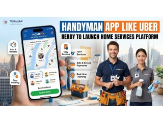 Handyman App Like Uber | Ready to Launch Home Services Platform