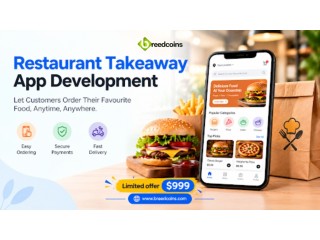 Connect Restaurants & Customers with Takeaway App Development  Starting at $999